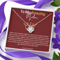 To My Amazing Mother - Love Knot